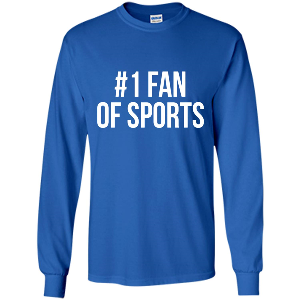 #1 Fan Of Sports Funny T-Shirt Sports Tee - Long Sleeve T-Shirt