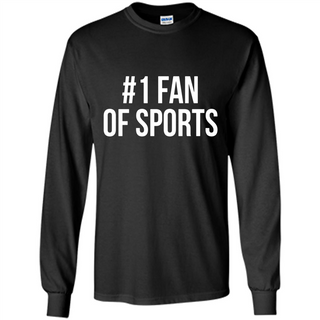 #1 Fan Of Sports Funny T-Shirt Sports Tee - Long Sleeve T-Shirt